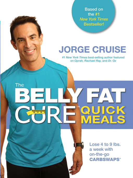 Title details for The Belly Fat Cure Quick Meals by Jorge Cruise - Wait list